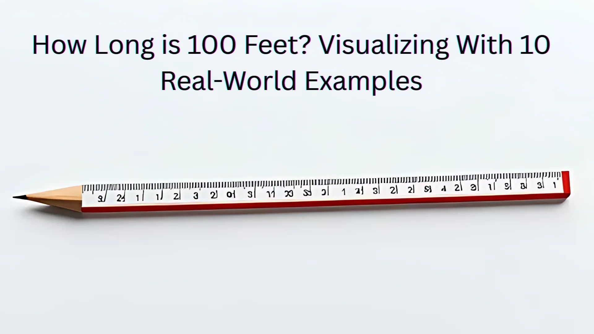 How Long is 100 Feet