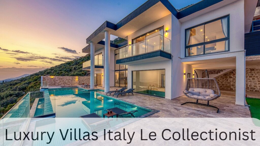 Luxury Villas Italy Le Collectionist (2)